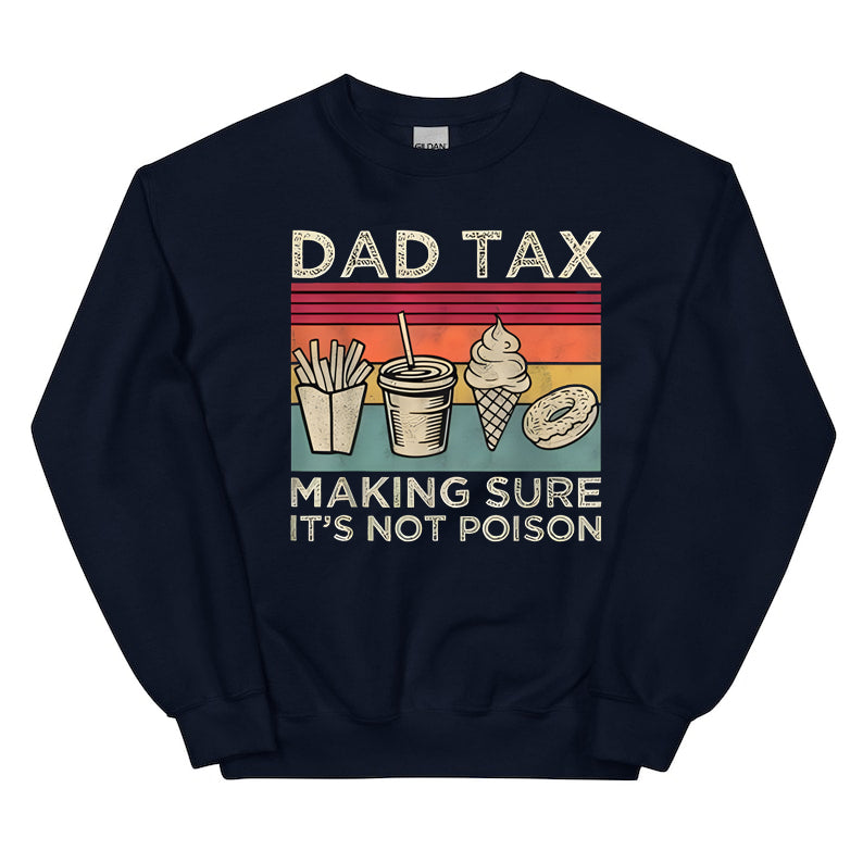 Dad Tax T-Shirt/Sweatshirt/Hoodie