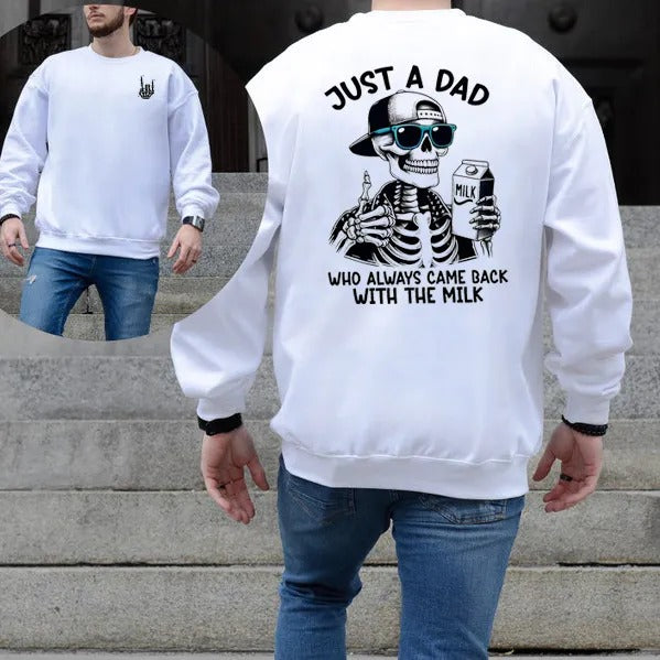 Skull Just A Dad Who Always Came Back With The Milk T-Shirt/Sweatshirt/Hoodie