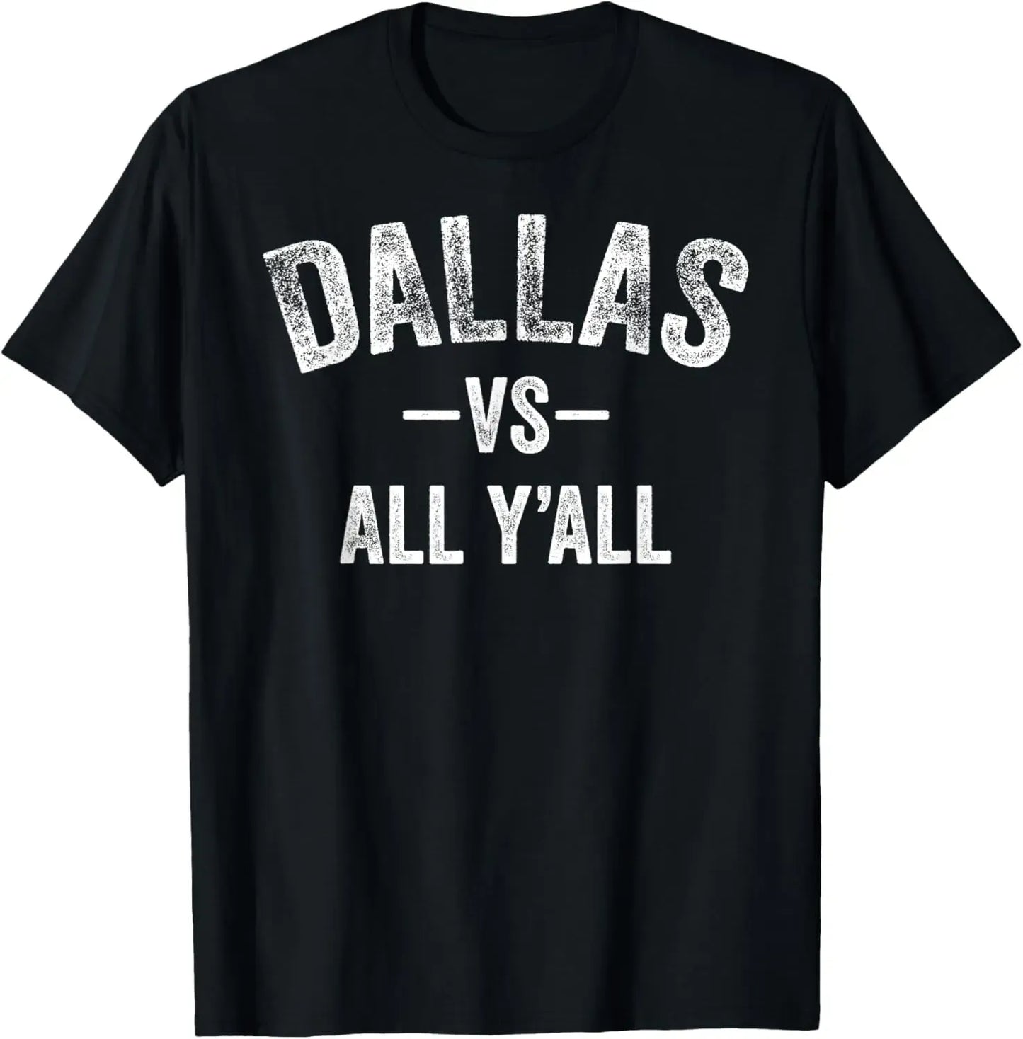Dallas Vs All Y'All T-Shirt / Sweatshirt / Hoodie