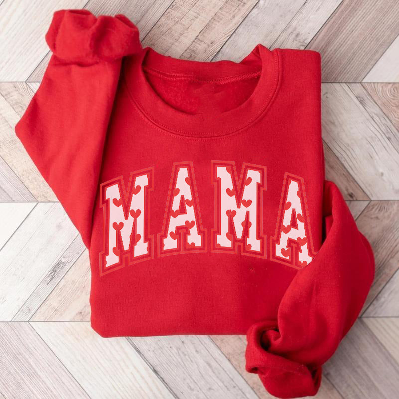 Valentines Mom Mama Heart T-Shirt / Sweatshirt / Hoodie