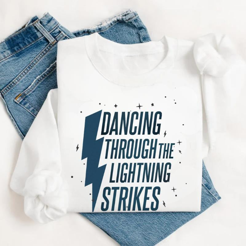 Dancing Through The Lightning T-Shirt / Sweatshirt / Hoodie