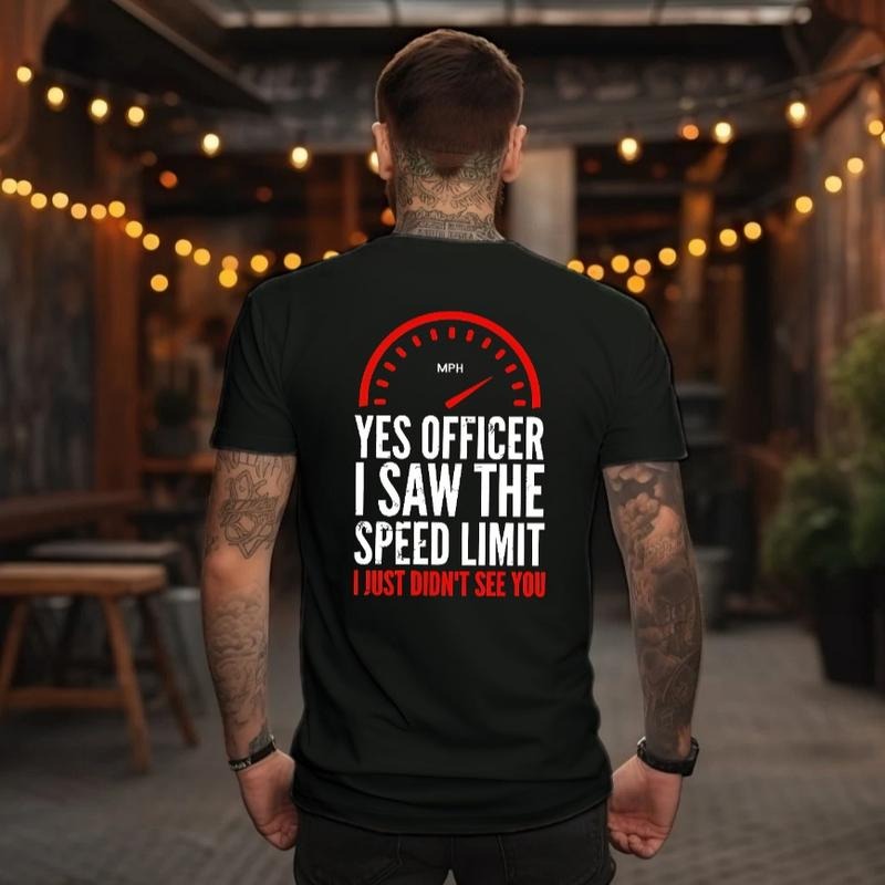 Officer I Saw The Restriction Sign But I Didn't See You Alphabet Print T-Shirt / Sweatshirt / Hoodie