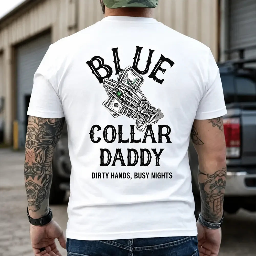Blue Collar Daddy Dirty Hands Busy Nights Skull Graphic T-Shirt / Sweatshirt / Hoodie