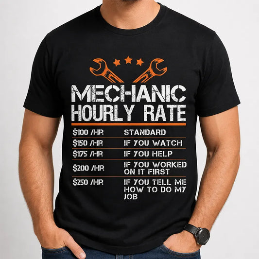 Mechanic Hourly Rate Funny Auto Repair T-Shirt / Sweatshirt / Hoodie