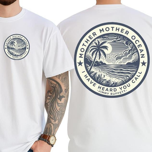 Mother Ocean I Have Heard You Call T-Shirt / Sweatshirt / Hoodie