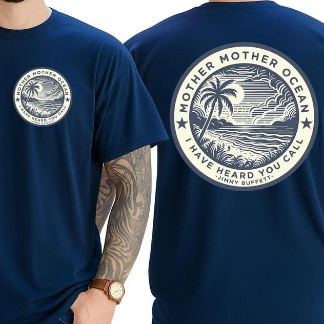 Mother Ocean I Have Heard You Call T-Shirt / Sweatshirt / Hoodie