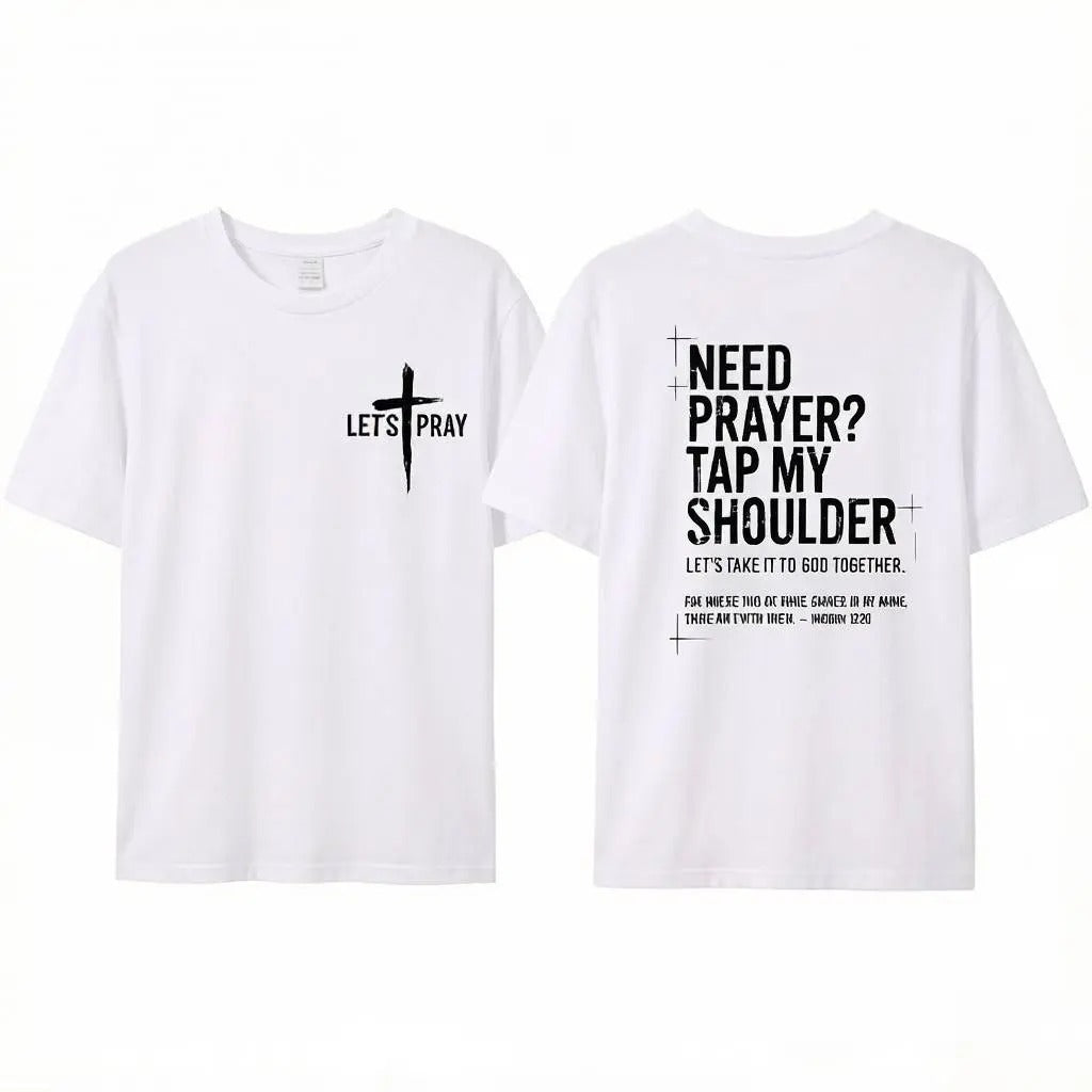 Need Prayer Tap My Shoulder Let’s Pray Christian Faith T-Shirt / Sweatshirt / Hoodie