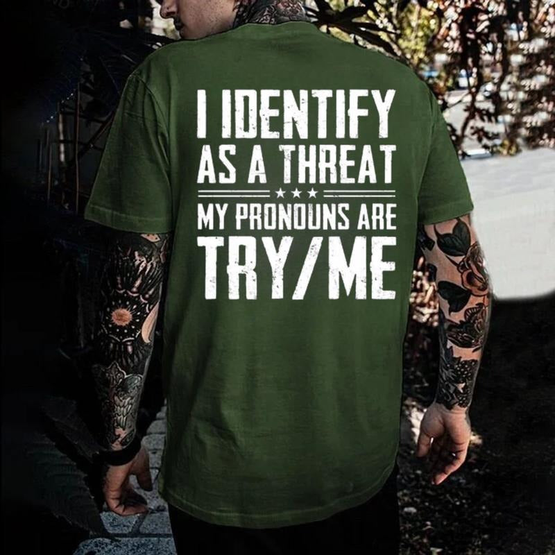 Bold Statement “I Identify As A Threat” T-Shirt / Sweatshirt / Hoodie