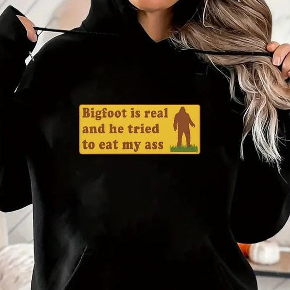 Funny Meme Shirt Bigfoot Is Real  T-Shirt / Sweatshirt / Hoodie