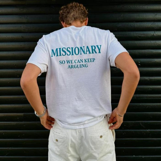 Missionary So We Can Keep Aeguing Funny Streetwear Graphic T-Shirt / Sweatshirt / Hoodie