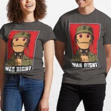 GI ROBOT WAS RIGHT Classic T-Shirt / Sweatshirt / Hoodie