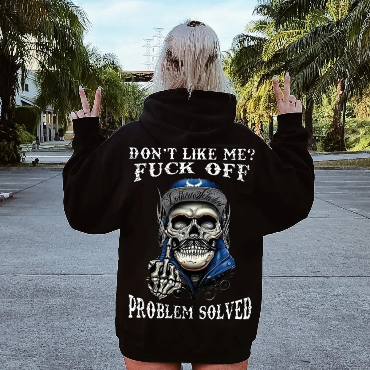 Don’t Like Me? Walk Away Problem Solved Skull Graphic T-Shirt / Sweatshirt / Hoodie