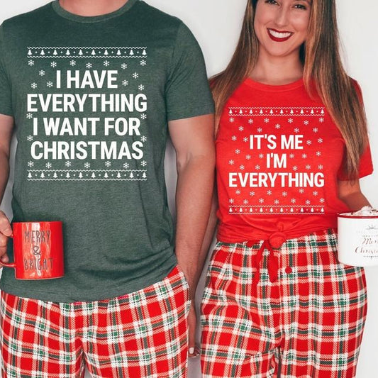 I Have Everything I Want For Christmas It's Me I'm Everything T-Shirt / Sweatshirt / Hoodie