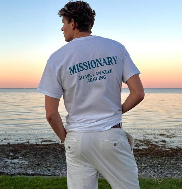Missionary So We Can Keep Aeguing Funny Streetwear Graphic T-Shirt / Sweatshirt / Hoodie