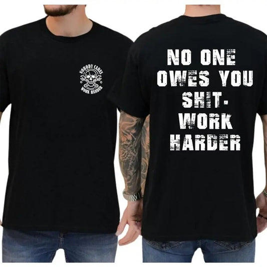 Work Harder Skull Shirt Gritty Message For The Relentless Grinder T-Shirt / Sweatshirt / Hoodie