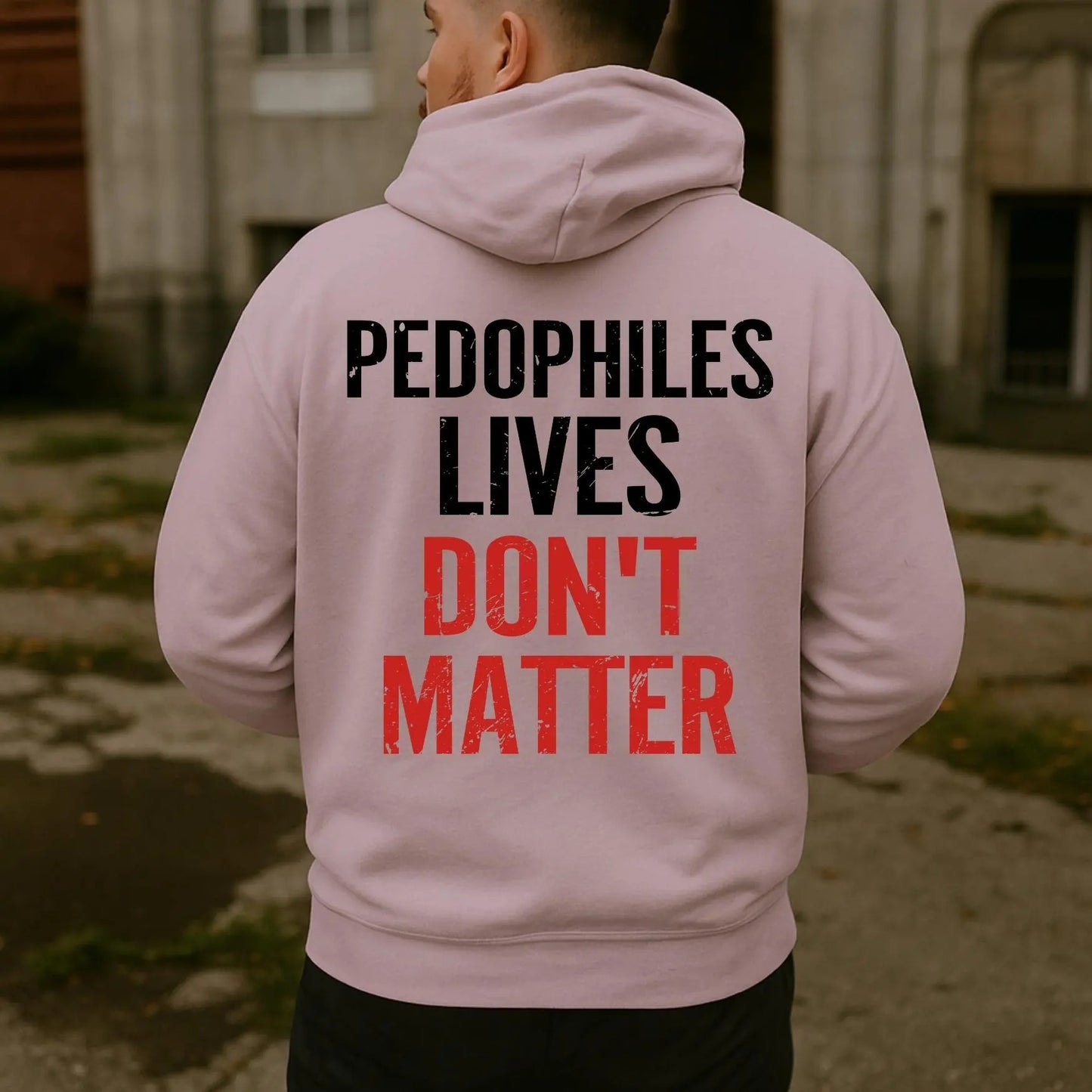 Pedophiles Lives Don't Matter T-Shirt / Sweatshirt / Hoodie