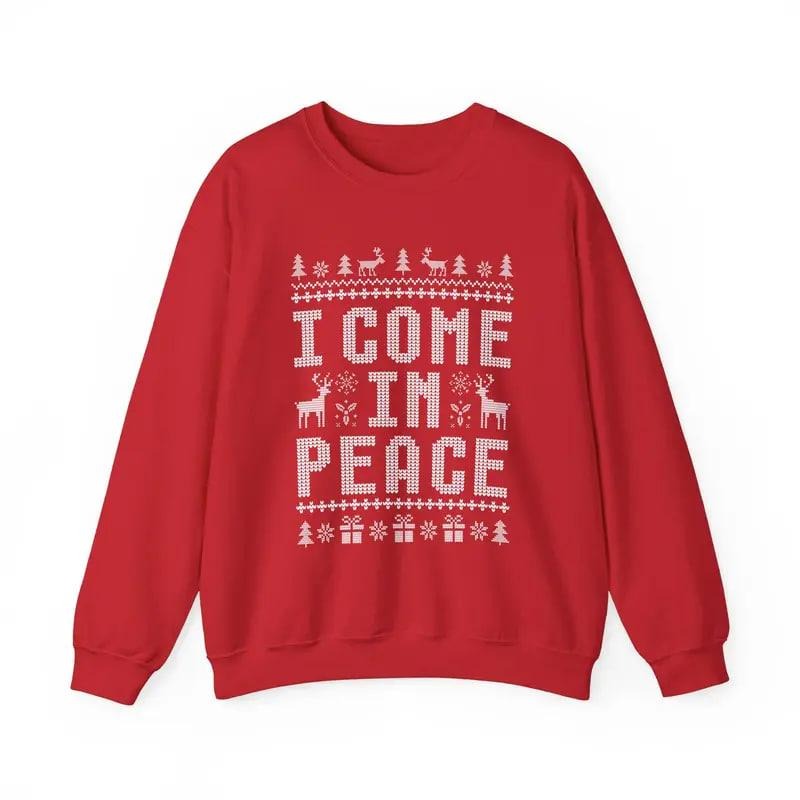 Funny Ugly Christmas Sweatshirts For Couples Plus 'I Come in Peace' T-Shirt / Sweatshirt / Hoodie