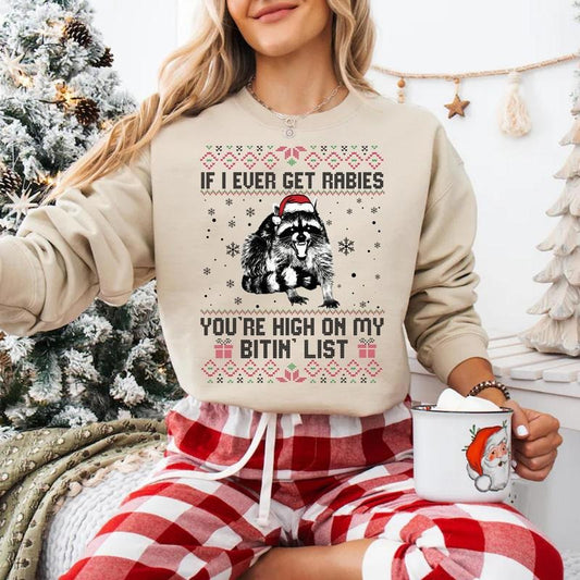 If I Ever Get Rabies Christmas T-Shirt / Sweatshirt / Hoodie
