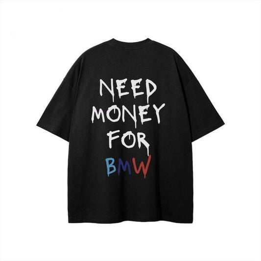 Need Money for THE CAR T-Shirt / Sweatshirt / Hoodie