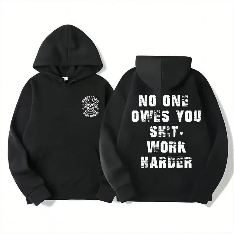 Work Harder Skull Shirt Gritty Message For The Relentless Grinder T-Shirt / Sweatshirt / Hoodie