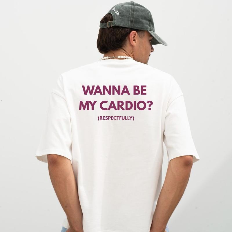 FUNNY GRAPHIC WANNA BE MY CARDIO RESPECTFULLY T-Shirt / Sweatshirt / Hoodie
