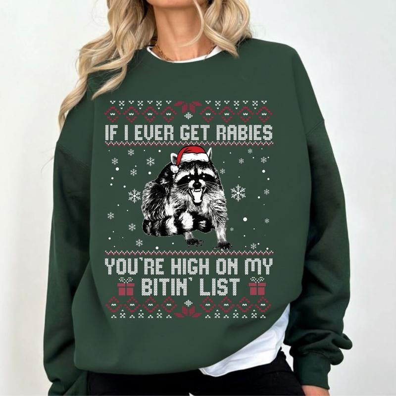 If I Ever Get Rabies Christmas T-Shirt / Sweatshirt / Hoodie