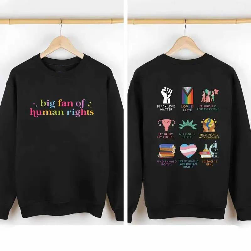 Big Fan Of Human Rights T-Shirt / Sweatshirt / Hoodie