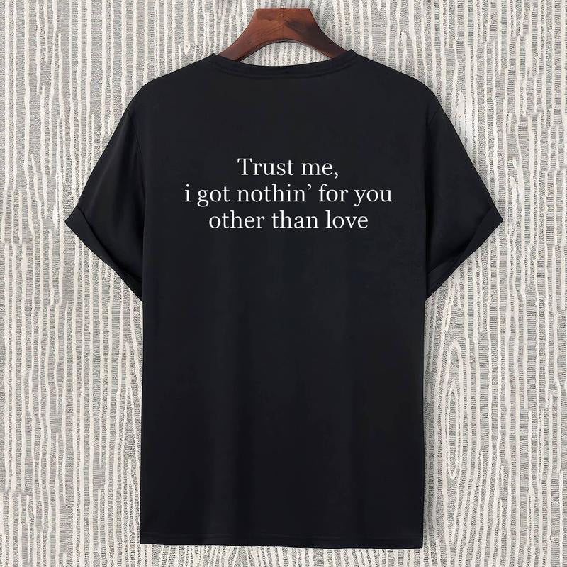 Trust Me I Got Nothing For You T-Shirt / Sweatshirt / Hoodie