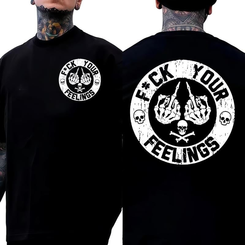 F*ck Your Feelings Skull T-Shirt / Sweatshirt / Hoodie