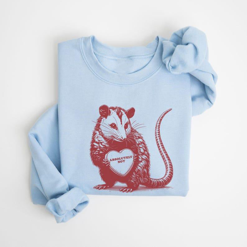 Funny Valentine Absolutely Not Opossum Meme T-Shirt / Sweatshirt / Hoodie