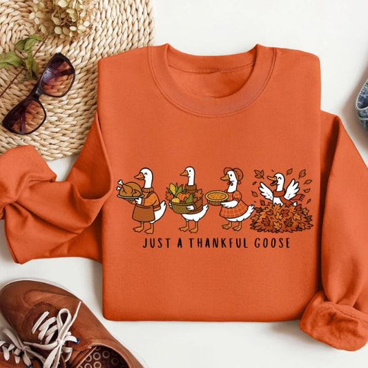 Just A Thankful Goose Thanksgiving Fall Silly Goose  T-Shirt / Sweatshirt / Hoodie