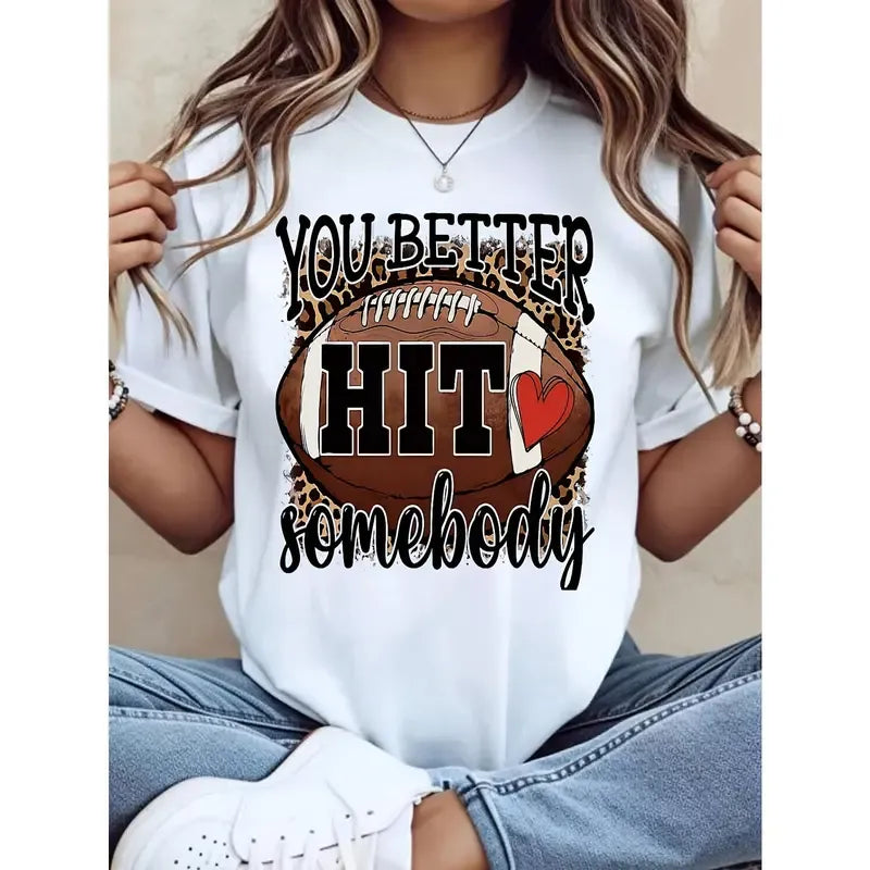 You Better Hit Somebody Football Game Day Casual Leopard Print T-Shirt / Sweatshirt / Hoodie