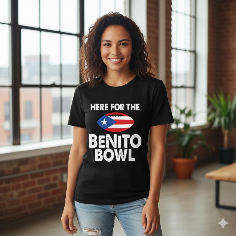 Here For The BENITO BOWL Puerto Rico Flag Football Graphic T-Shirt / Sweatshirt / Hoodie
