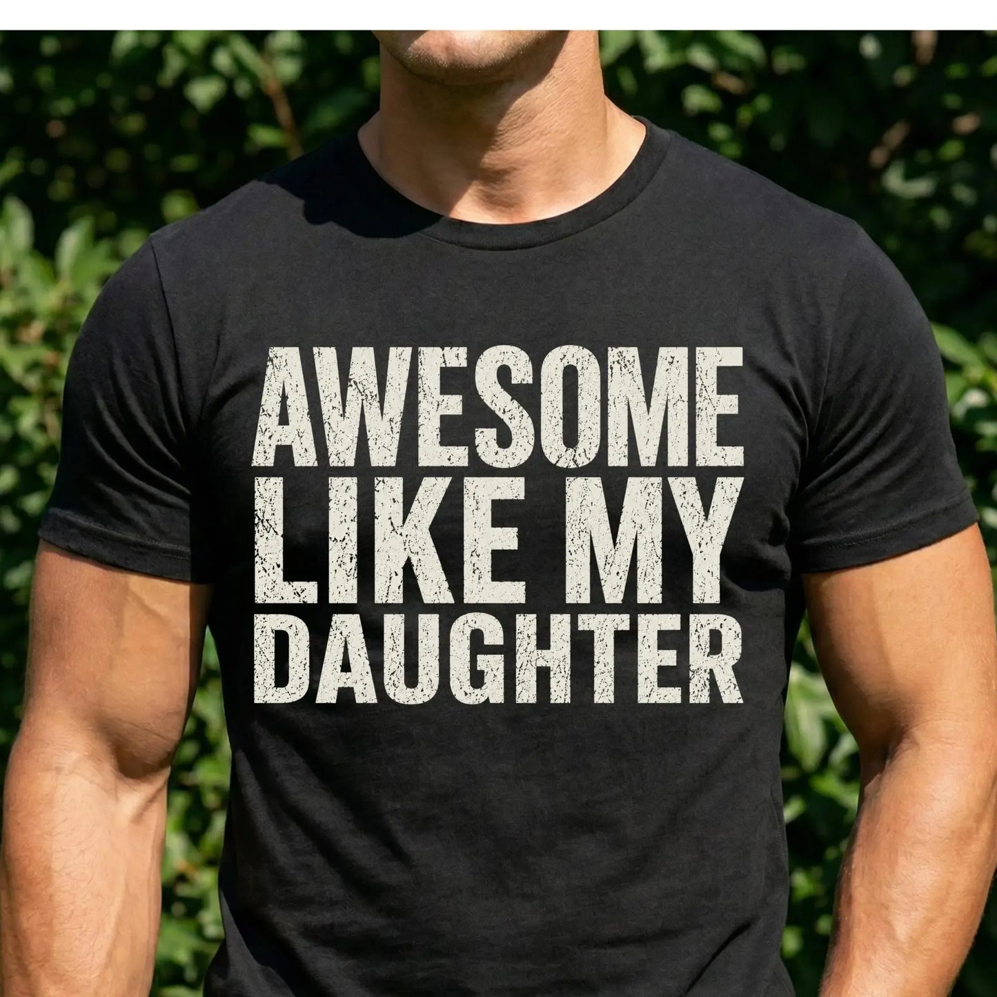 Awesome Like My Daughters T-Shirt / Sweatshirt / Hoodie