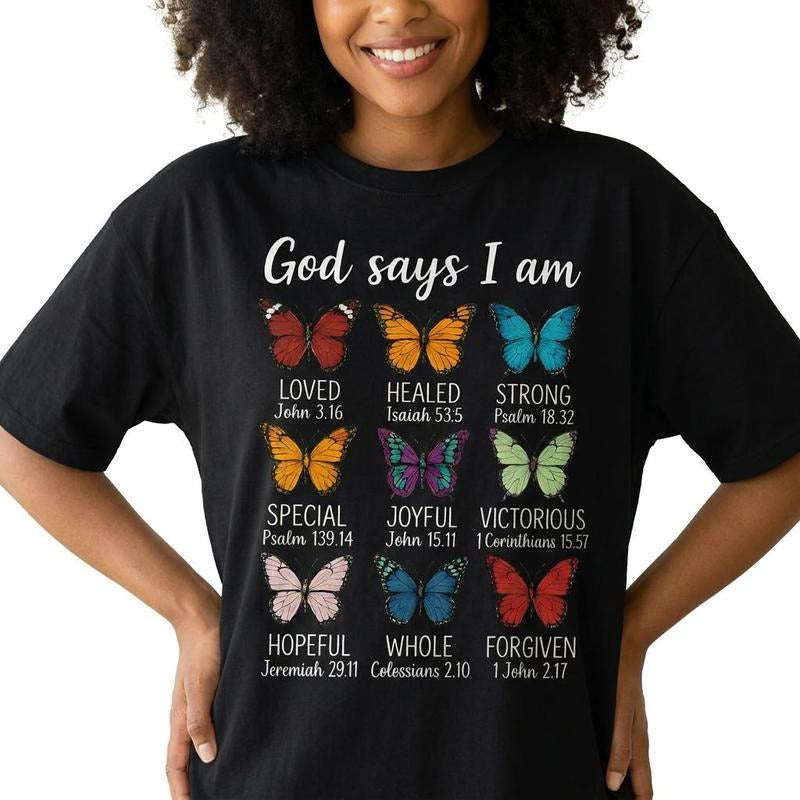 God Says I Am Christian Butterfly Faith Graphic T-Shirt / Sweatshirt / Hoodie
