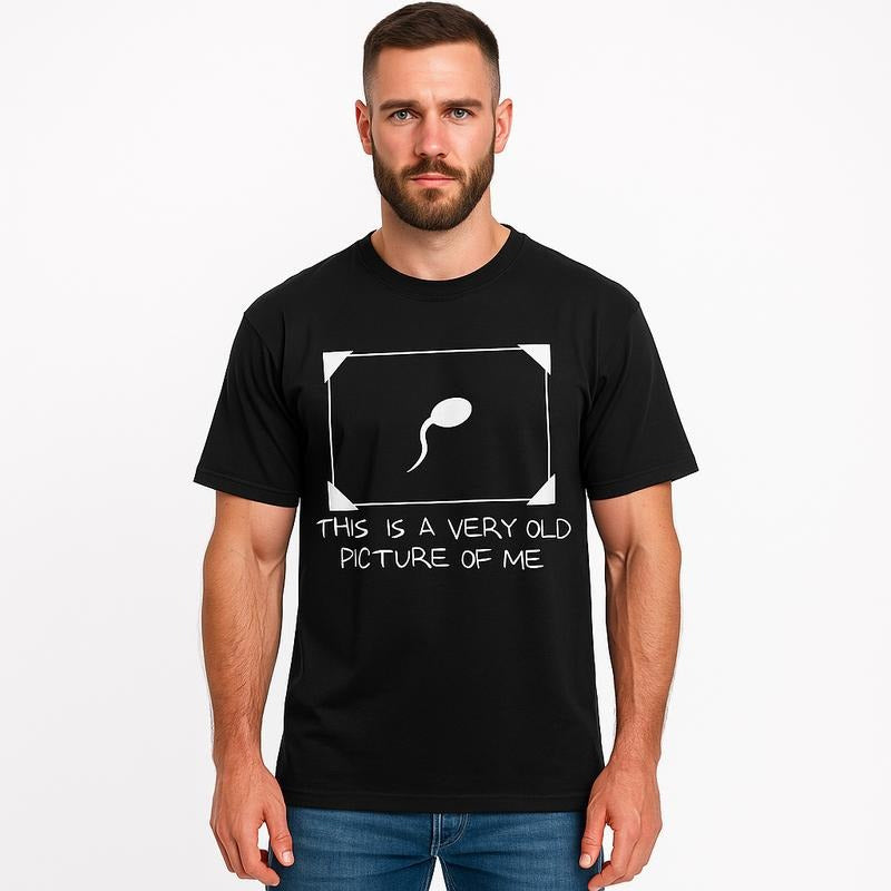 Funny Sperm Graphic  'Very Old Picture of Me ' Casual T-Shirt / Sweatshirt / Hoodie