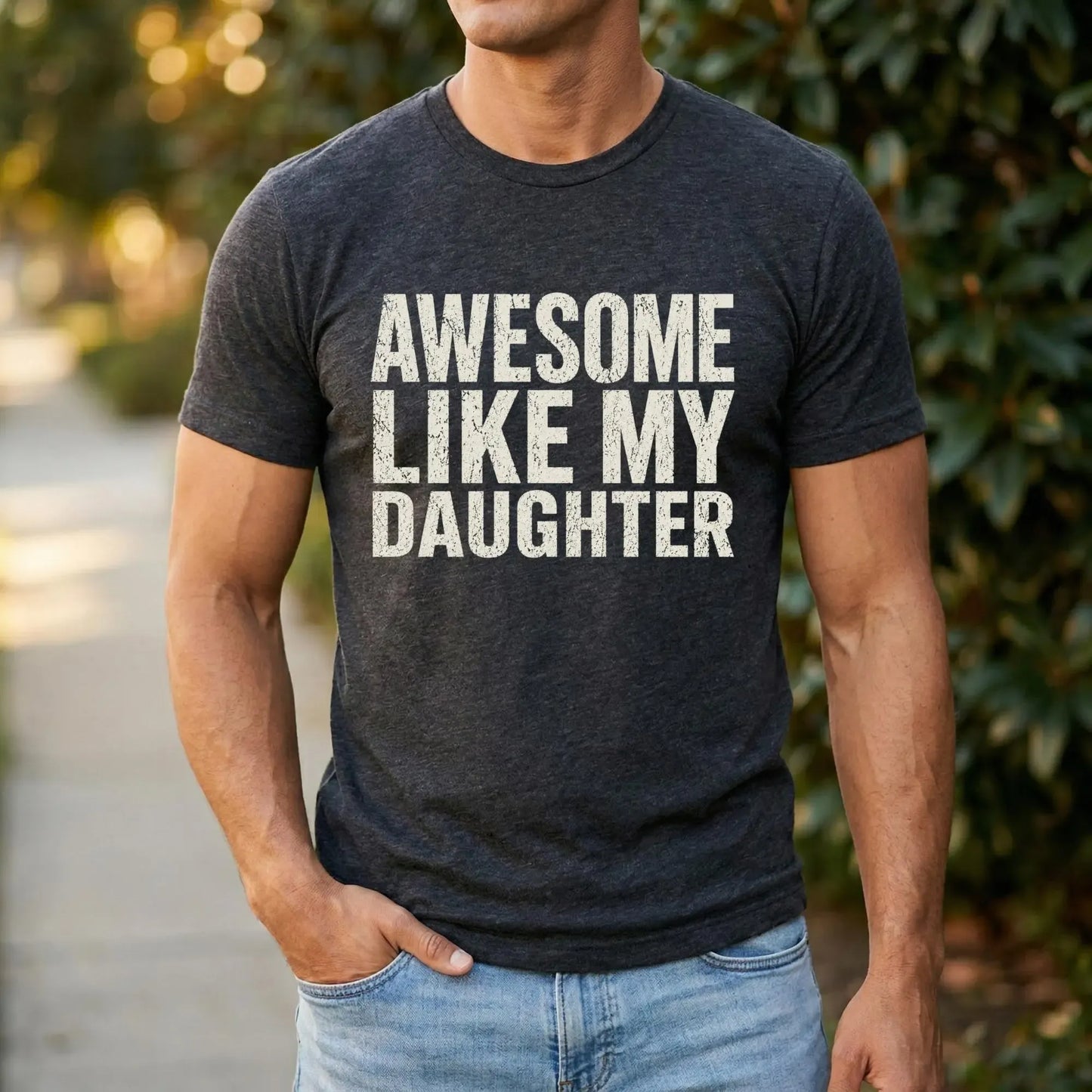 Awesome Like My Daughters T-Shirt / Sweatshirt / Hoodie