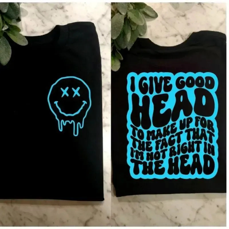 Not Right In The Head Funny Humor Graphic T-Shirt / Sweatshirt / Hoodie