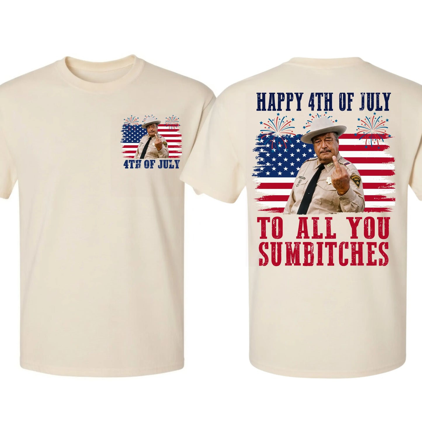 Happy 4th Of July To All You Sumbitches Smokey And The Bandit Movie Classic Movie Quote T-Shirt / Sweatshirt / Hoodie