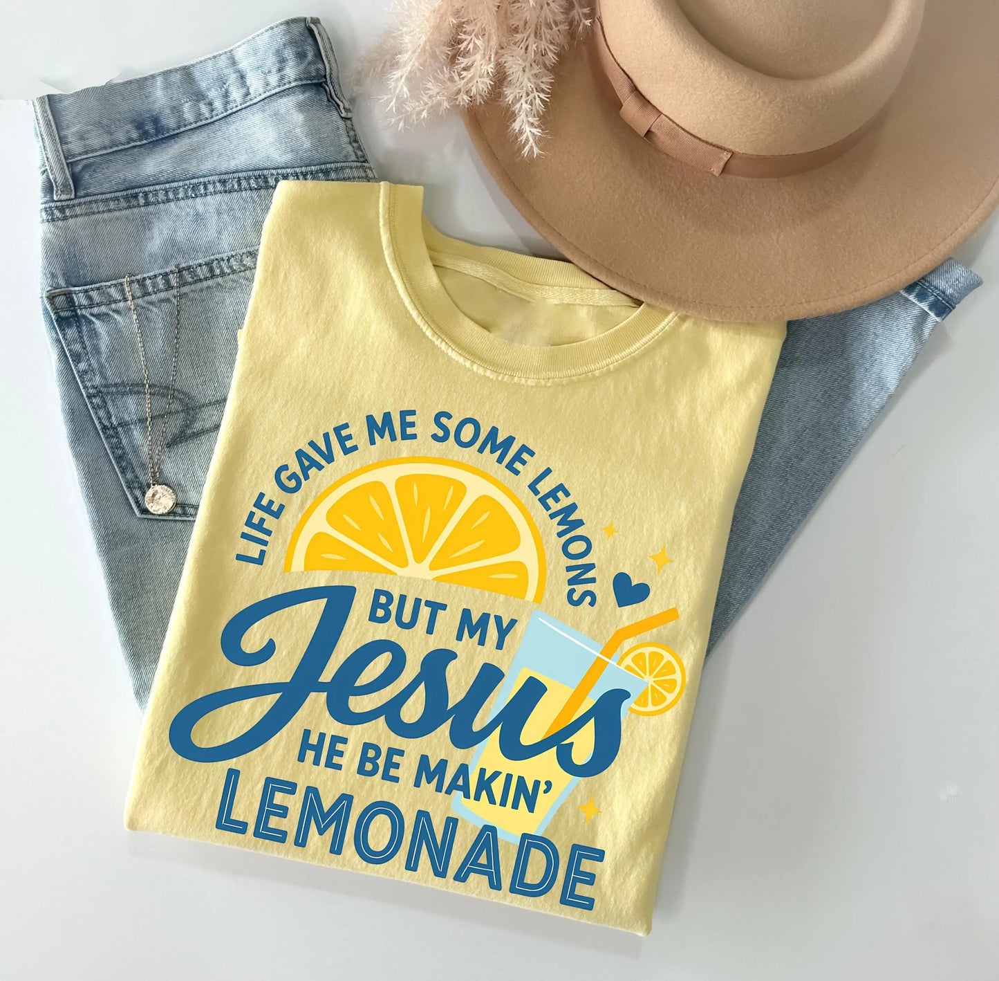 Life Gave Me Some Lemons But My Jesus He Be Makin' Lemonade Faith T-Shirt / Sweatshirt / Hoodie