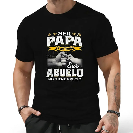 Ser Papa Es Un Honor Ser Abuelo No Tiene Precio Funny Gift For Grandfather T-Shirt / Sweatshirt / Hoodie