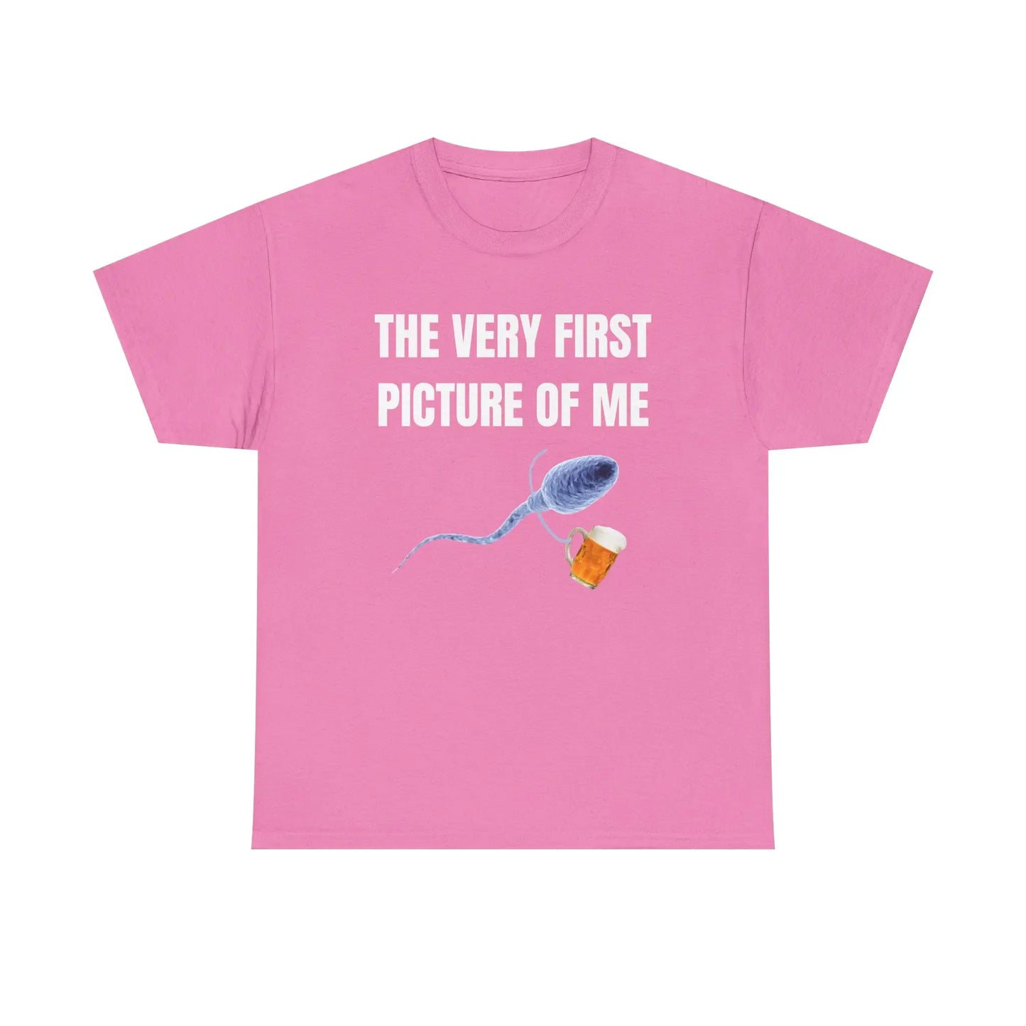 The Very First Picture Of Me Unisex Beer Funny Gift T-Shirt / Sweatshirt / Hoodie
