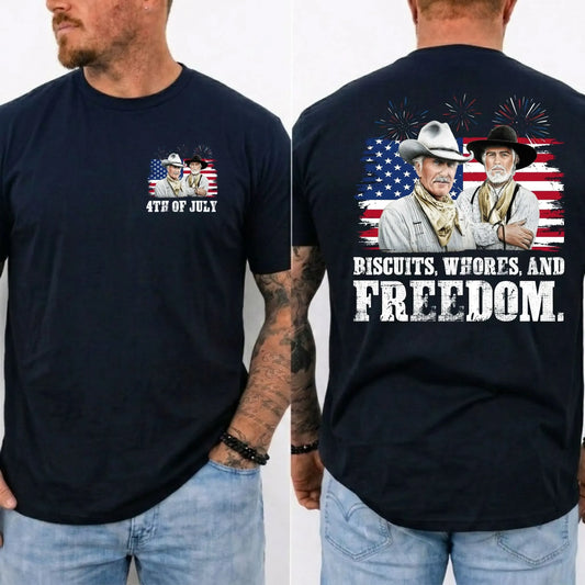 Biscuits Whores And Freedom 4th Of July Western Graphic T-Shirt / Sweatshirt / Hoodie