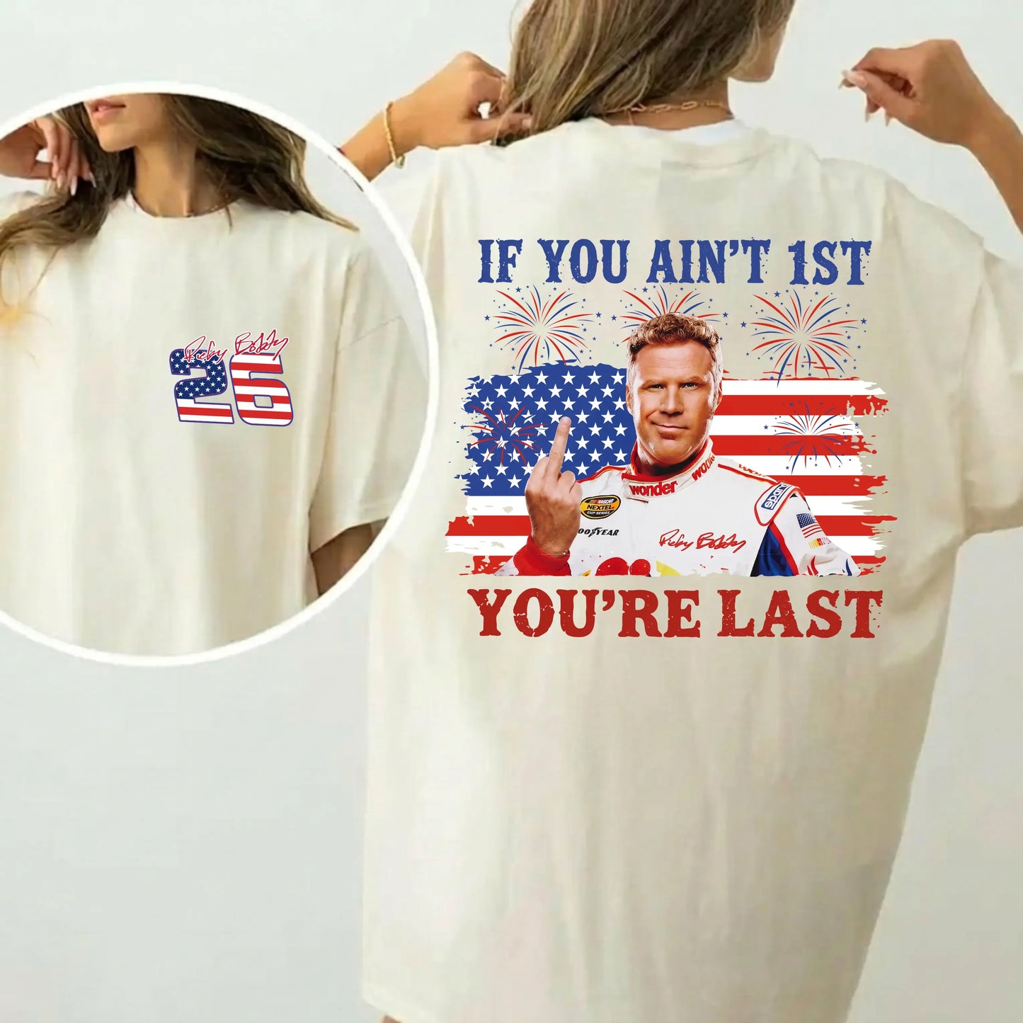 If You Aint 1st Youre Last 4th Of July Graphic T-Shirt / Sweatshirt / Hoodie
