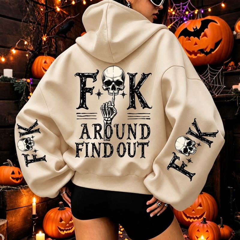 Fuck Around And Find Out Print T-Shirt / Sweatshirt / Hoodie