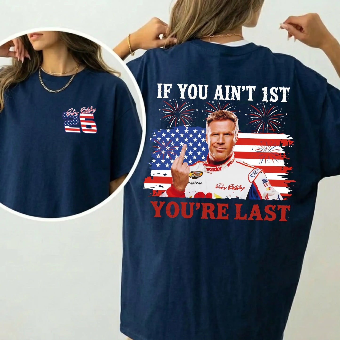 If You Aint 1st Youre Last 4th Of July Graphic T-Shirt / Sweatshirt / Hoodie