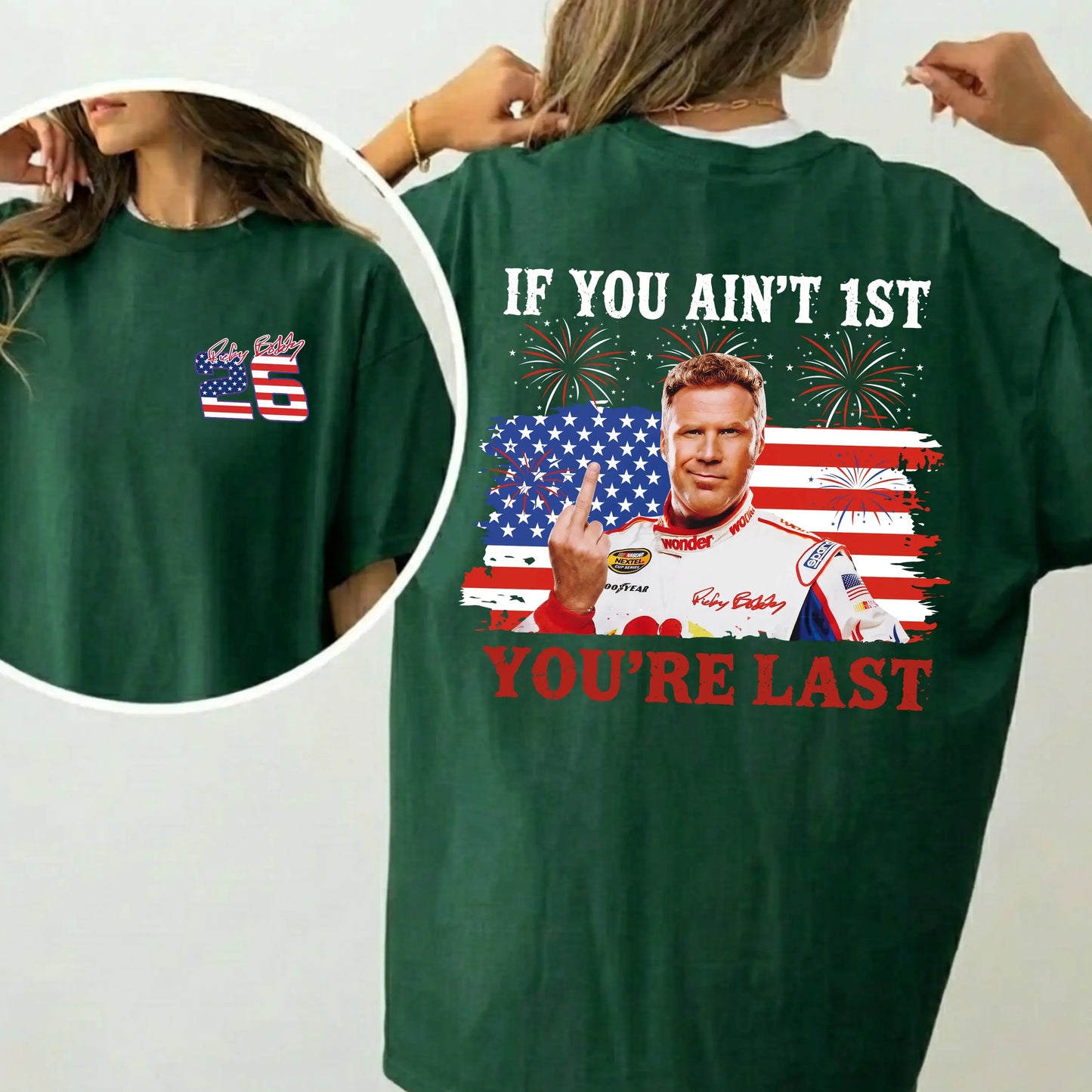 If You Aint 1st Youre Last 4th Of July Graphic T-Shirt / Sweatshirt / Hoodie
