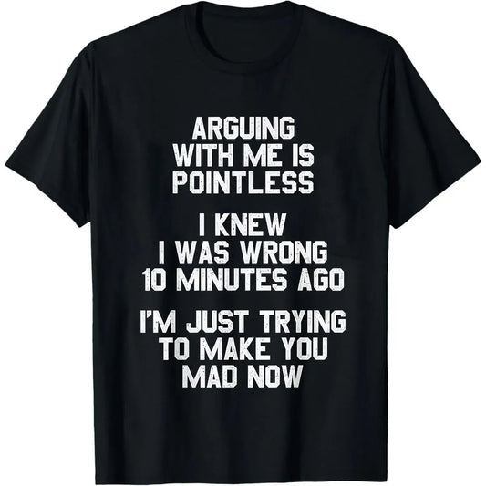 Arguing with Me Is Pointless Funny Saying T-Shirt / Sweatshirt / Hoodie