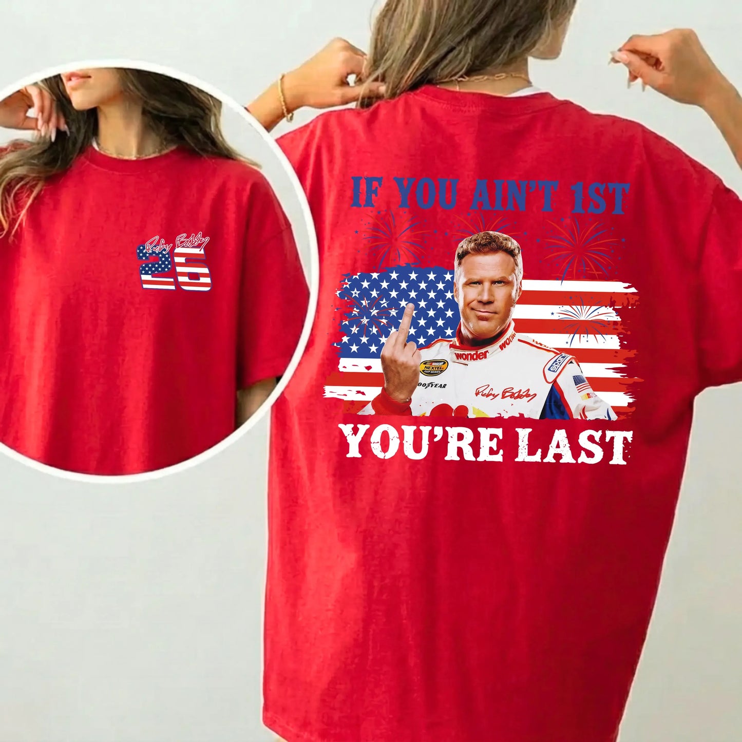 If You Aint 1st Youre Last 4th Of July Graphic T-Shirt / Sweatshirt / Hoodie