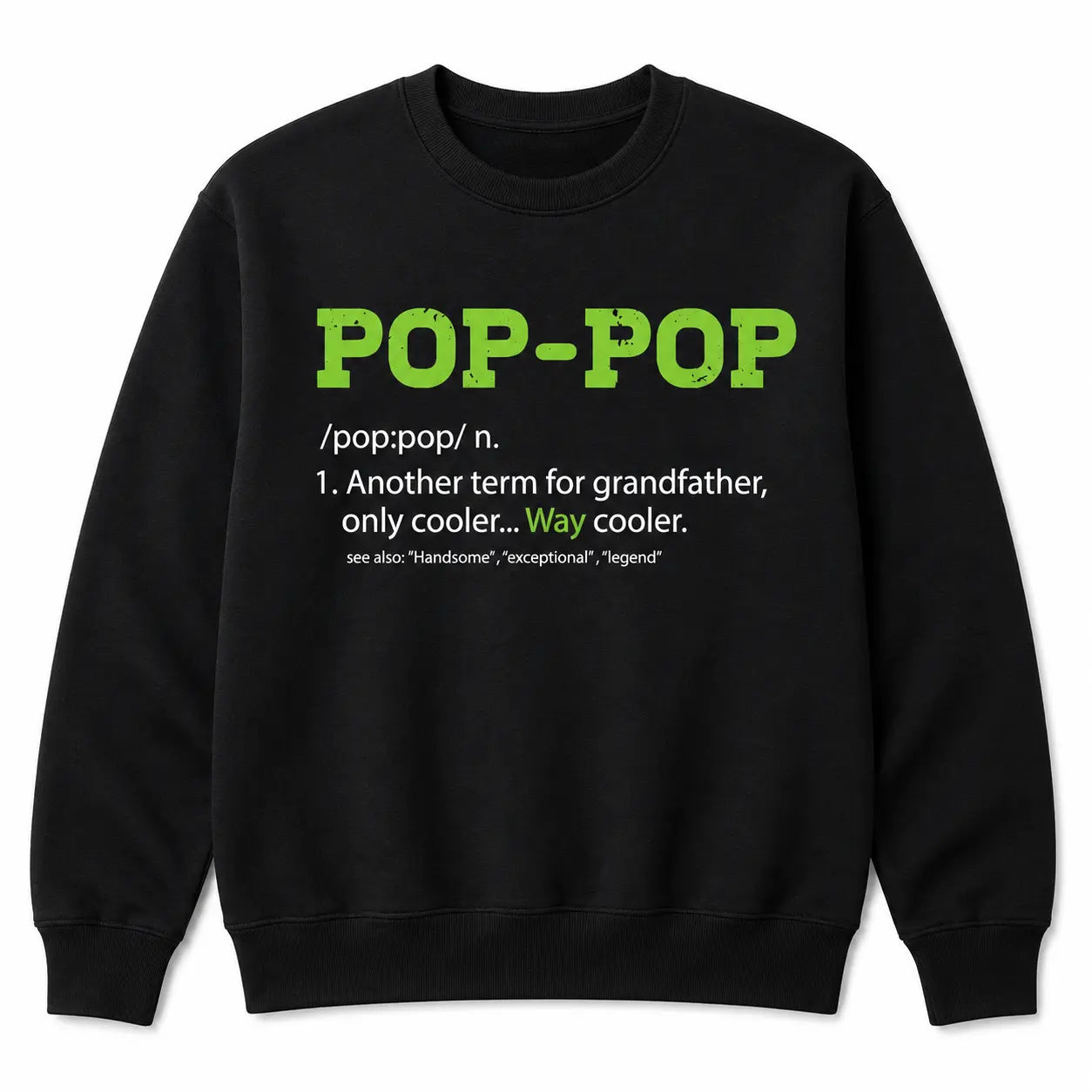 Pop-Pop Definition Cool Grandpa Dad Gift T-Shirt / Sweatshirt / Hoodie
